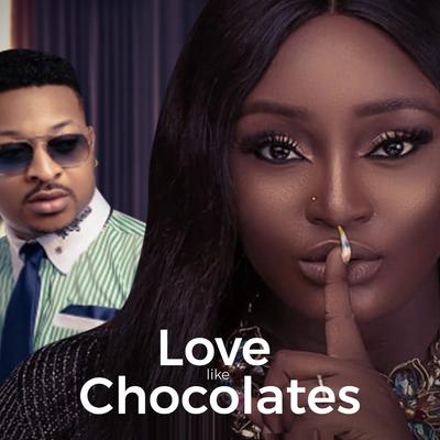 Love Like Chocolates (2022) | Nollywood Movie