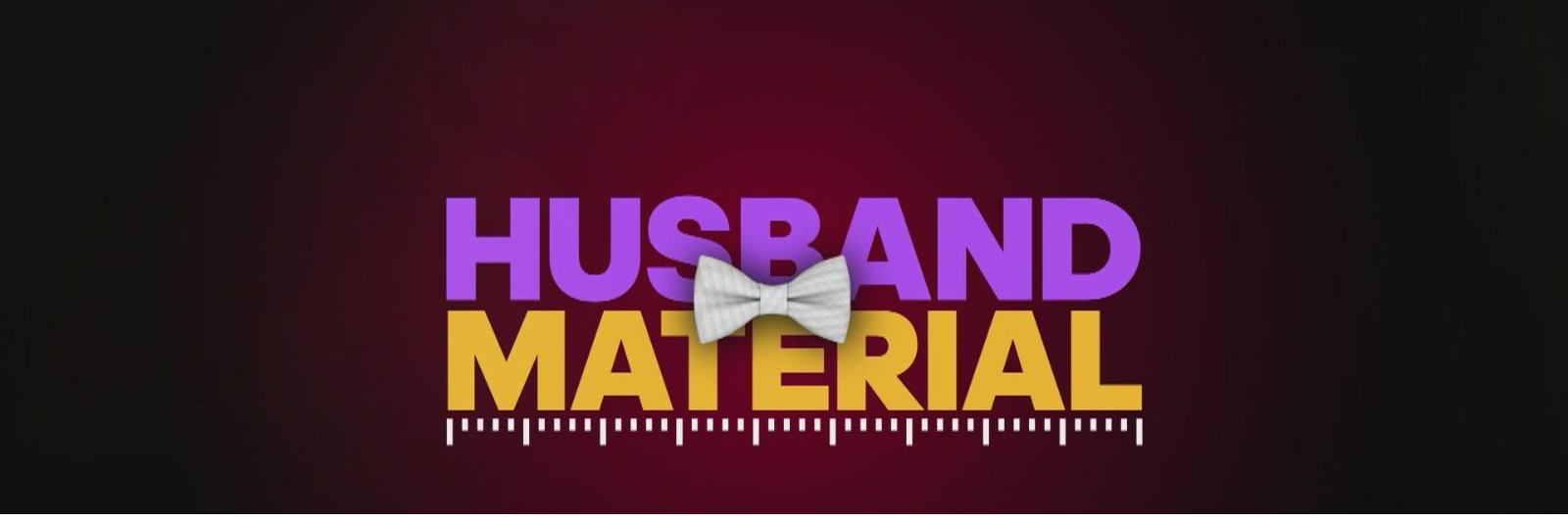 Husband Material (Africa Magic) S01 (Complete) 1